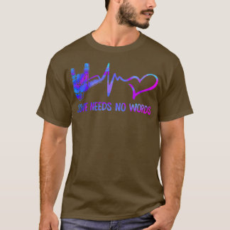 T-shirt L'amour n'a pas besoin de mots Langue des signes
