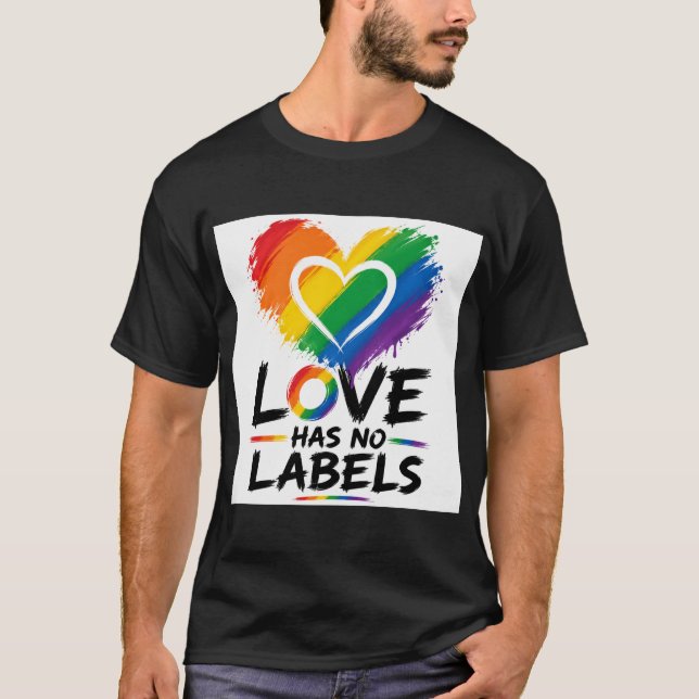 T-shirt L'amour n'a pas d'étiquette – Conception de fierté (Devant)