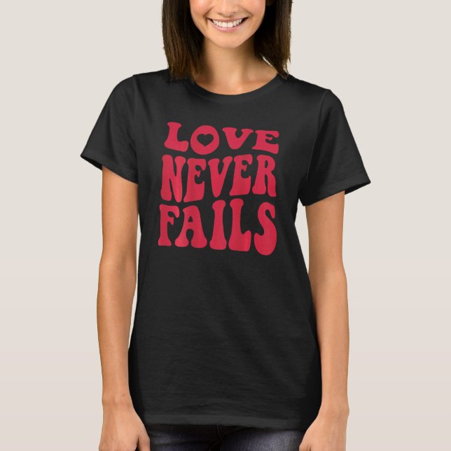 T-shirt L'amour ne manque jamais Citation de positivité ré (Devant)