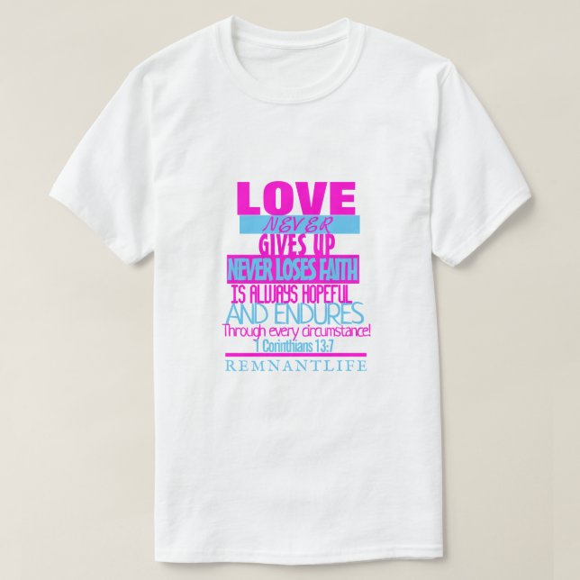 T-SHIRT L'AMOUR NE RENONCE JAMAIS (Design devant)
