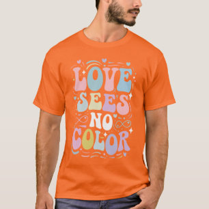 T-shirt L'amour ne voit aucune couleur