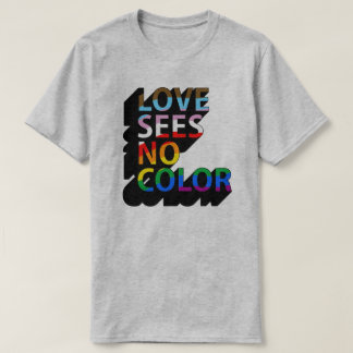 T-shirt L'amour ne voit aucune couleur