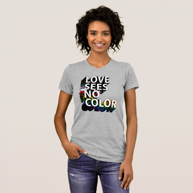 T-SHIRT L'AMOUR NE VOIT AUCUNE COULEUR (Devant entier)