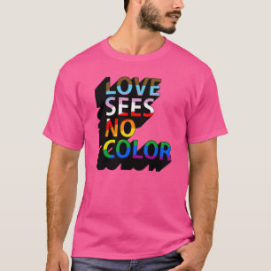 T-shirt L'amour ne voit aucune couleur