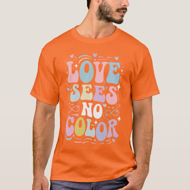 T-shirt L'amour ne voit pas la couleur (Devant)