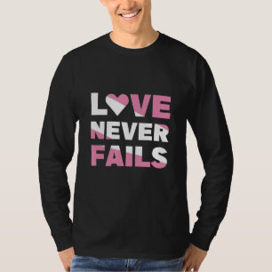 T-shirt L'amour n'échoue jamais