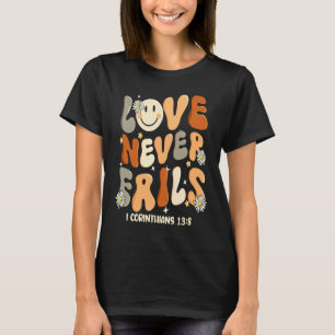 T-shirt L'amour n'échoue jamais Religion chrétienne Jésus