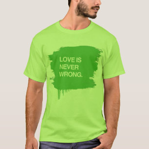 T-SHIRT L'AMOUR N'EST JAMAIS ERRONÉ