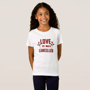 T-Shirt L'amour n'est pas annulé