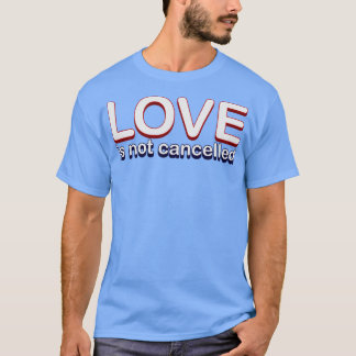 T-shirt L'amour n'est pas annulé