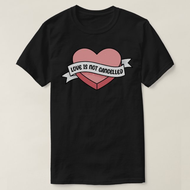 T-shirt L'amour n'est pas annulé coeur valentine drôle dir (Design devant)