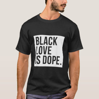 T-shirt L'Amour Noir Est Dope