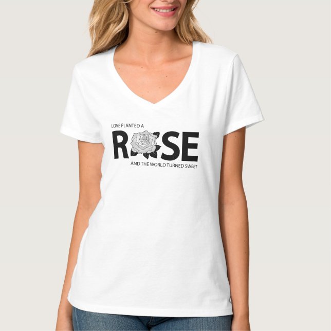 T-shirt L'amour planta une rose, et le monde devint doux (Devant)