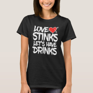 T-shirt L'amour pue buvons Simple anti Saint Valentin