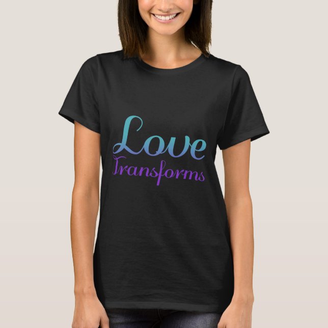 T-shirt L'amour transforme la prévention et la sensibilisa (Devant)