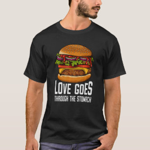 T-shirt L'Amour Traverse L'Estomac Que Je Cheeseburger Je