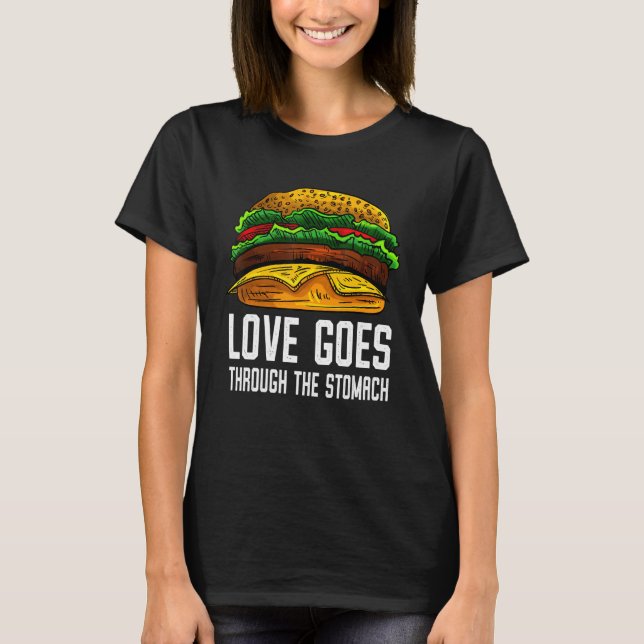 T-shirt L'Amour Traverse L'Estomac Que Je Cheeseburger Je  (Devant)