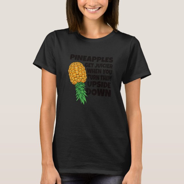 T-shirt L'ananas devient plus jucieux quand à l'envers les (Devant)