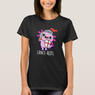 T-shirt Lance-a-lotl Funny Axolotl Knight Pun Dark BG