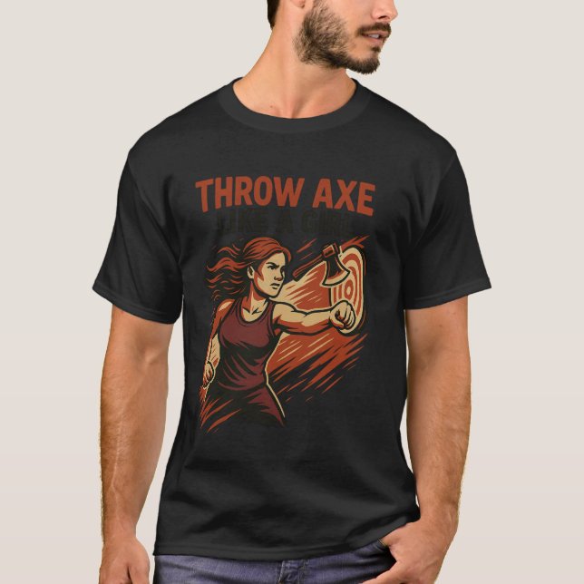 T-shirt Lancer de Hache Comme une Fille Drôle de Bûcheron  (Devant)