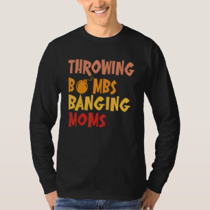 T-shirt Lancer des bombes, cogner des mamans Citation de