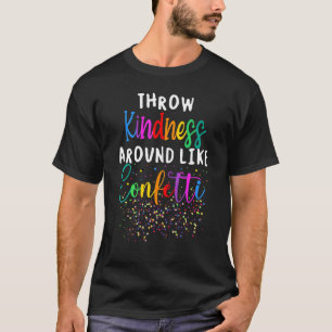 T-shirt Lancer la gentillesse comme la confettis Sensibili