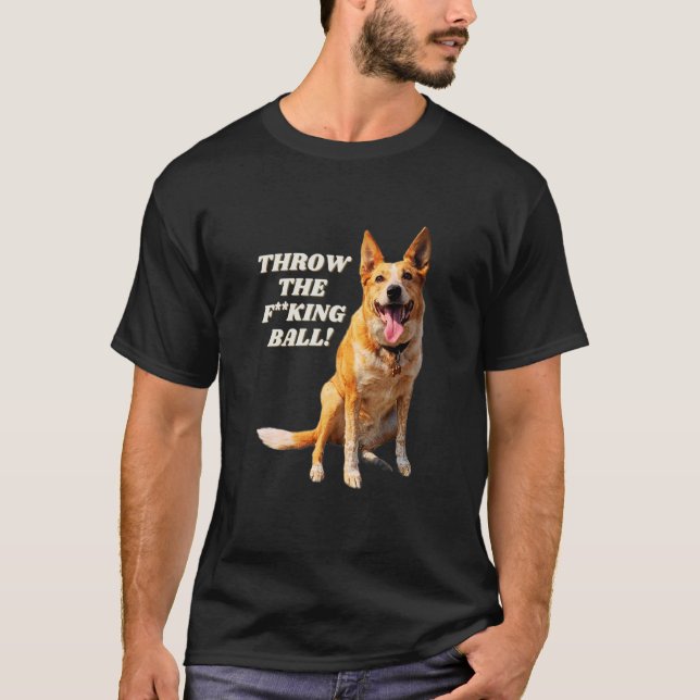 T-shirt Lancez Le Ball Australian Cattle Dog Heeler (Devant)