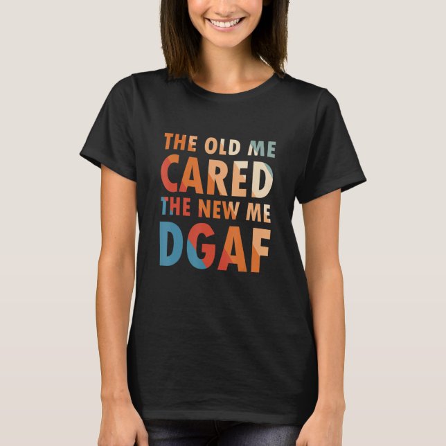 T-shirt L'Ancien M'Intéressait Le Nouveau Me Dgaf Apparel  (Devant)