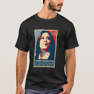 T-shirt L'ANCIEN PROCUREUR contre FELON Kamala Harris COND