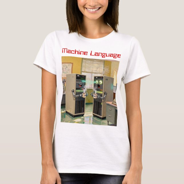 T-shirt « Langage Machine » - Technologie humoristique     (Devant)