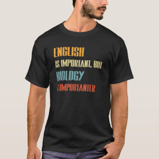T-shirt L'Anglais Est Important, Mais La Biologie Est Impo