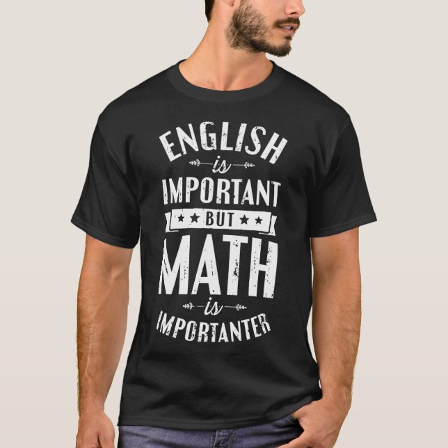 T-shirt L'anglais est important mais la math est important (Devant)