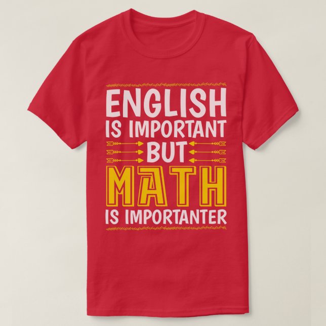 T-shirt L'Anglais Est Important, Mais Les Maths Sont Impor (Design devant)