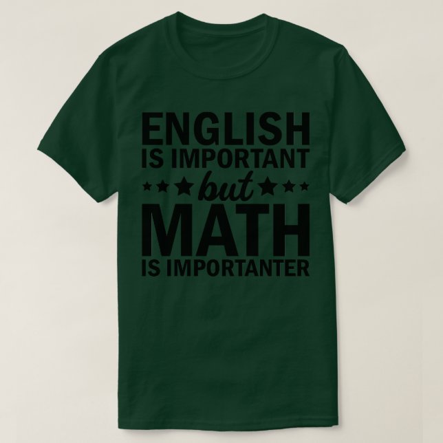 T-shirt L'Anglais Est Important Mais Les Maths Sont Import (Design devant)