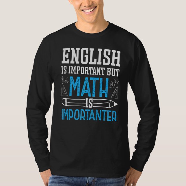 T-shirt L'Anglais Est Important Mais Les Maths Sont Import (Devant)