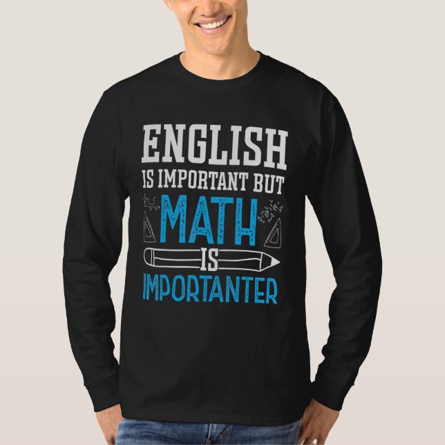 T-shirt L'Anglais Est Important Mais Les Maths Sont Import (Devant)