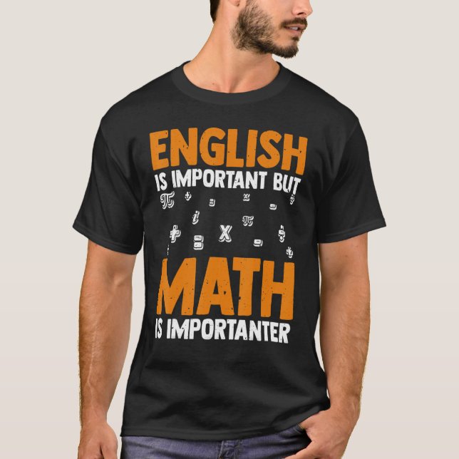 T-shirt L'Anglais Est Important Mais Les Maths Sont Import (Devant)