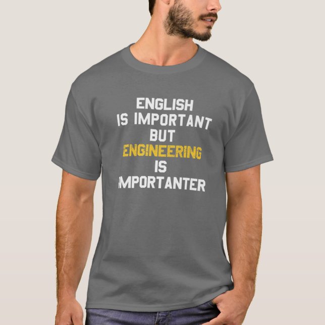 T-shirt L'Anglais Est Important Mais L'Ingénierie Est Impo (Devant)