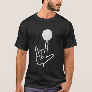 T-shirt Langue des Signes Américaine Golf Sport Je T'Aime 