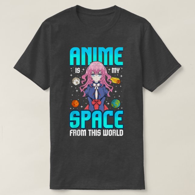 T-shirt L'Anime Est Mon Espace De Cette Filles Geeks Du Mo (Design devant)