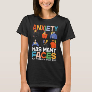 T-shirt L'anxiété a de nombreux visages L'anxiété a de nom
