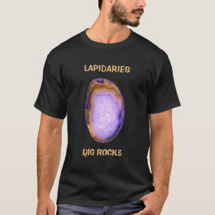 T-shirt *~* LAPIDAIRES DIG ROCKS Agate Slab Lavande