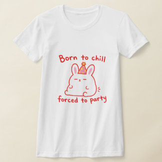 T-shirt Lapin de fête Né pour se détendre