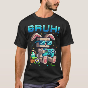 T-shirt Lapin de Pâques Bruh Joyeuses Chasse aux œufs de j