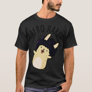 T-shirt Lapin Drôle De Lièvre Afro Avec Pun Afro 1