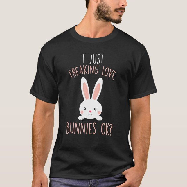 T-shirt Lapin Drôle Lapin Je Juste Freaking Love Bunnies O (Devant)