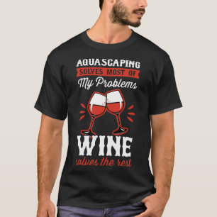 T-shirt L'Aquascapage Résout La Plupart De Mes Problèmes L