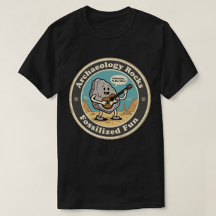 T-shirt L'archéologie, c'est rocheusement sédimentaire et