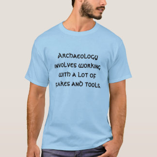 T-shirt L'archéologie implique de fonctionner de beaucoup