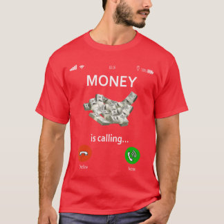 T-shirt L'argent appelle et je dois aller écran de télépho